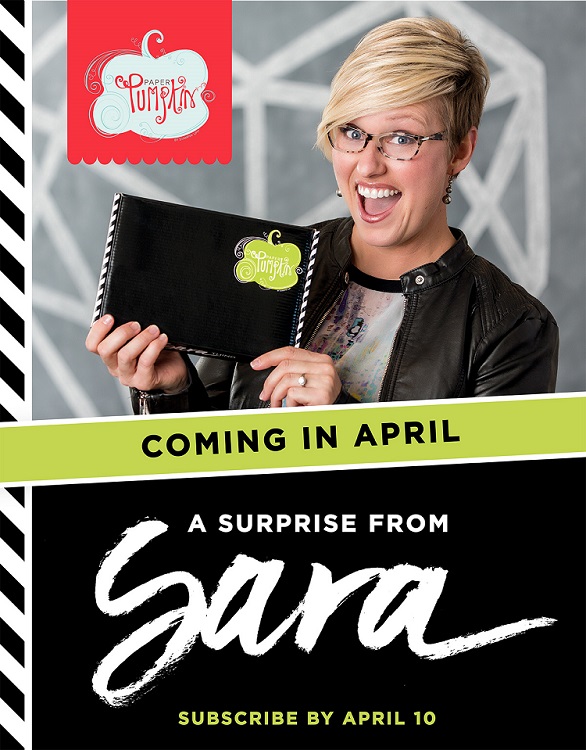 Paper Pumpkin, free gift in April, it's a Sara thing!