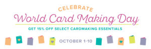 Celebrate World Card Making Day with a sale on your favorite cardmaking essentials!