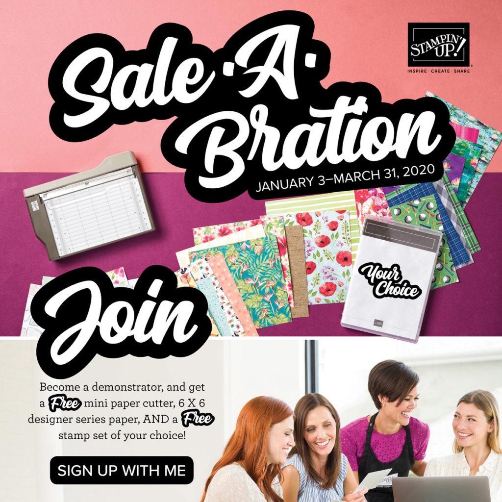 JOIN Stampin' UP! during Sale-A-Bration to earn exclusive FREE products and enjoy all the benefits of being part of the Stampin' UP community